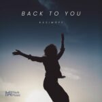 دانلود آهنگ Back To You KASIMOFF بک تو یو
