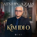 دانلود آهنگ افشین آذری و Vəfa Şərifova کیمی د او Kim idi o